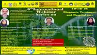 The Sixth International Webinar "COVID-19: Diagnosis, Treatment, Hospital Care" 