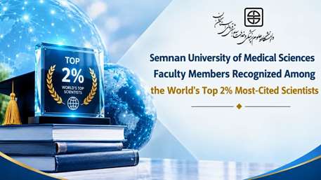 .Eight Faculty Members of Semnan University of Medical Sciences Named Among the World’s Top 2% Most-Cited Scientists